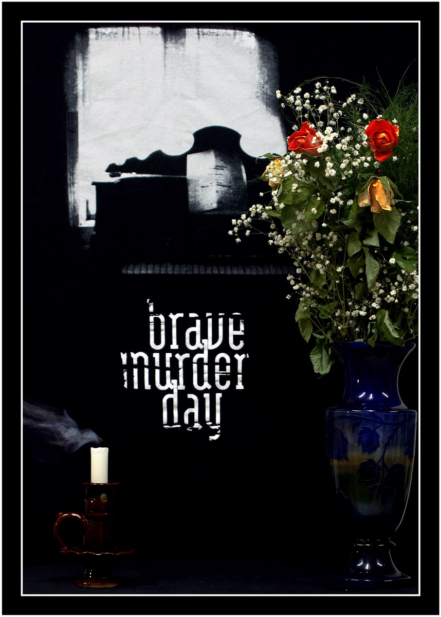 Brave Murder Day