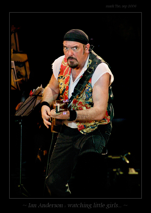 ~ Ian Anderson : watching little girls... ~